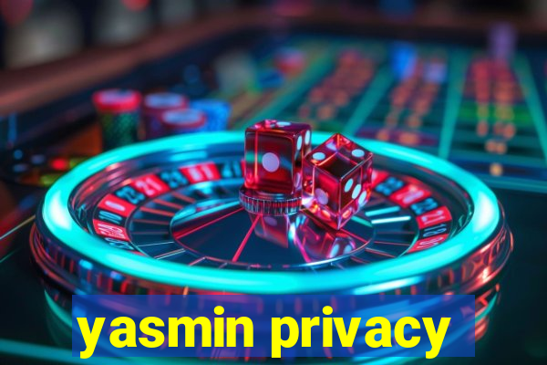 yasmin privacy